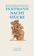 Cover: Nachtst&uuml;cke / Klein Zaches genannt Zinnober / Prinzessin Brambilla / Werke 1816-1820 - Deutscher Klassiker Verlag