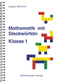 Cover: Mathematik mit Steckw&uuml;rfeln, Klasse 1 - Mildenberger Verlag GmbH