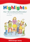 Cover: Highlights f&uuml;r Grundschulkinder - Mildenberger Verlag GmbH