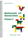Cover: Mathematik mit Steckw&uuml;rfeln / Mathematik mit Steckw&uuml;rfeln, Klasse 2 - Mildenberger Verlag GmbH