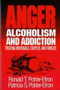 Cover: Anger, Alcoholism, and Addiction - WW Norton & Co