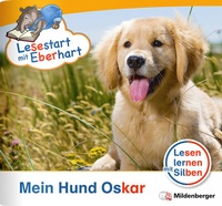 Abbildung von: Lesestart mit Eberhart: Mein Hund Oskar - Mildenberger Verlag GmbH
