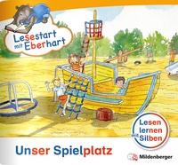 Abbildung von: Lesestart mit Eberhart: Unser Spielplatz - Mildenberger Verlag GmbH