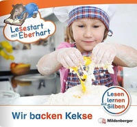 Abbildung von: Lesestart mit Eberhart - Wir backen Kekse - Mildenberger Verlag GmbH