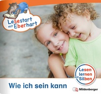 Abbildung von: Lesestart mit Eberhart - Wie ich sein kann - Mildenberger Verlag GmbH