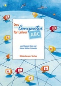 Cover: Das Computer-ABC f&uuml;r Lehrer - Mildenberger Verlag GmbH