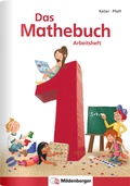 Cover: Das Mathebuch 1 / Arbeitsheft, inkl. Ziffernschreibkurs - Mildenberger Verlag GmbH