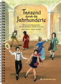 Abbildung von: Tanzend durch die Jahrhunderte - Mildenberger Verlag GmbH