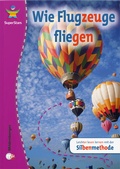 Cover: SuperStars: Wie Flugzeuge fliegen - Mildenberger Verlag GmbH