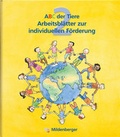 Cover: ABC der Tiere / ABC der Tiere 2 - Arbeitsbl&auml;tter zur individuellen F&ouml;rderung - Mildenberger Verlag GmbH