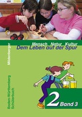 Cover: Mensch Natur Kultur - Dem Leben auf der Spur / Dem Leben auf der Spur 2, Sch&uuml;lerbuch, Klasse 3/4 - Mildenberger Verlag GmbH