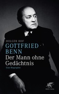 Cover: Gottfried Benn. Der Mann ohne Ged&auml;chtnis - Klett-Cotta