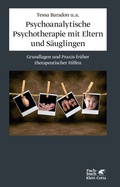 Cover: Psychoanalytische Psychotherapie mit Eltern und S&auml;uglingen - Klett-Cotta
