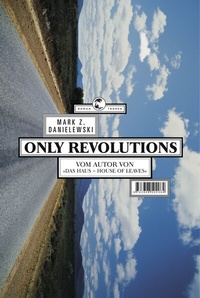 Enlarge image Cover: Only Revolutions. Roman. - Tropen