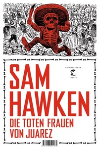 Abbildung von: Die toten Frauen von Juárez - Tropen