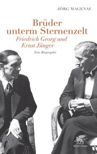 Abbildung von: Brüder unterm Sternenzelt - Friedrich Georg und Ernst Jünger - Klett-Cotta