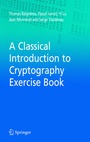 Cover: A Classical Introduction to Cryptography Exercise Book - Springer
