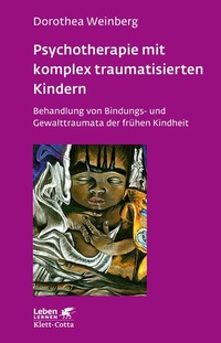 Bild vergrößern Bild: Psychotherapie mit komplex traumatisierten Kindern (Leben Lernen, Bd. 233) - Klett-Cotta