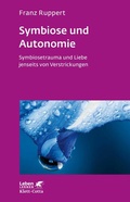 Cover: Symbiose und Autonomie (Leben Lernen, Bd. 234) - Klett-Cotta