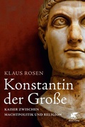 Cover: Konstantin der Gro&szlig;e - Klett-Cotta