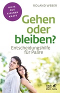 Cover: Gehen oder bleiben? (Fachratgeber Klett-Cotta, Bd.) - Klett-Cotta
