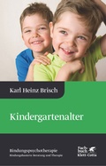 Cover: Kindergartenalter (Bindungspsychotherapie, Bd. 3) - Klett-Cotta