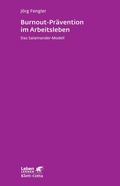 Cover: Burnout-Pr&auml;vention im Arbeitsleben (Leben Lernen, Bd. 258) - Klett-Cotta