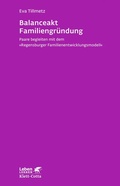 Cover: Balanceakt Familiengr&uuml;ndung (Leben Lernen, Bd. 266) - Klett-Cotta