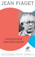 Cover: Psychologie der Intelligenz (Schl&uuml;sseltexte in 6 B&auml;nden, Bd. 4) - Klett-Cotta
