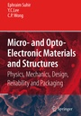 Cover: Micro- and Opto-Electronic Materials and Structures: Physics, Mechanics, Design, Reliability, Packaging - Springer