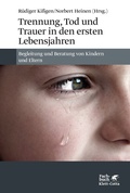 Cover: Trennung, Tod und Trauer in den ersten Lebensjahren - Klett-Cotta