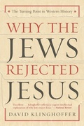 Cover: Why the Jews Rejected Jesus - Harmony/Rodale/Convergent