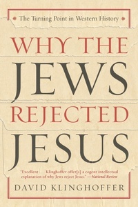 Enlarge image Cover: Why the Jews Rejected Jesus - Harmony/Rodale/Convergent