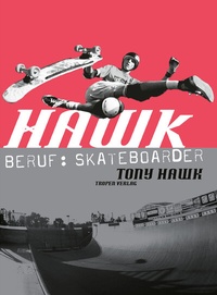 Abbildung von: Hawk: Beruf: Skateboarder (cc - carbon copy books, Bd. 10) - Tropen