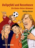 Cover: Ballgef&uuml;hl und Rassehasen - Tropen