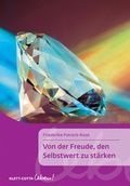 Cover: Von der Freude, den Selbstwert zu st&auml;rken - Klett-Cotta