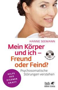 Abbildung von: Mein Körper und ich - Freund oder Feind? (Fachratgeber Klett-Cotta, Bd.) - Klett-Cotta