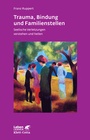 Cover: Trauma, Bindung und Familienstellen - Klett-Cotta
