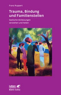 Enlarge image Cover: Trauma, Bindung und Familienstellen - Klett-Cotta