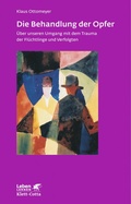 Cover: Die Behandlung der Opfer (Leben Lernen, Bd. 240) - Klett-Cotta