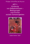 Cover: ATP 1: Ein&uuml;bung von Selbstvertrauen - Bedingungen und Formen sozialer Schwierigkeiten - Klett-Cotta