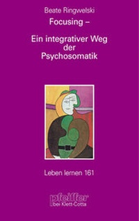 Abbildung von: Focusing - Ein integrativer Weg der Psychosomatik - Klett-Cotta