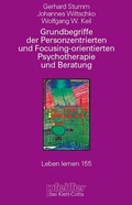Cover: Grundbegriffe der Personenzentrierten und Focusing-orientierten Psychotherapie und Beratung (Leben Lernen, Bd. 155) - Klett-Cotta