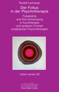 Cover: Der Fokus in der Psychotherapie (Leben lernen, Bd. 82) - Klett-Cotta