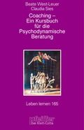 Cover: Coaching - Ein Kursbuch f&uuml;r die Psychodynamische Beratung (Leben lernen, Bd. 165) - Klett-Cotta