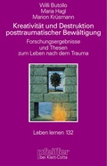 Cover: Kreativit&auml;t und Destruktion posttraumatischer Bew&auml;ltigung (Leben Lernen, Bd. 132) - Klett-Cotta