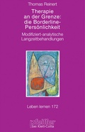 Cover: Therapie an der Grenze: die Borderline-Pers&ouml;nlichkeit (Leben lernen, Bd. 172) - Klett-Cotta