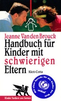 Cover: Handbuch f&uuml;r Kinder mit schwierigen Eltern (Kinder fordern uns heraus) - Klett-Cotta