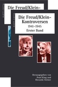 Cover: Die Freud/ Klein-Kontroversen 1941-1945 - Klett-Cotta