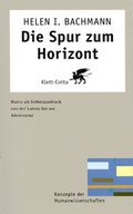 Cover: Die Spur zum Horizont (Konzepte der Humanwissenschaften) - Klett-Cotta